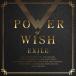 [ дополнение CL есть ] новый товар POWER OF WISH / EXILEeg The il (CD) RZCD77609-SK