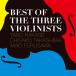 [ дополнение CL есть ] новый товар Best Of The Three Violinists лучший ob The s Lee Vaio li лак tsu/ лист .. Taro, высота ...., старый ..(CD)HUCD-10213-SK