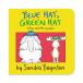 �y�m���z�u���[�E�n�b�g,�@�O���[���E�n�b�g [�T���h���E�{�C���g��] Blue Hat, Green Hat [Sandra Boynton] �F�@���@�����@���ւ�