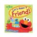 [ иностранная книга ] let's макияж a friend! [ сезам Work магазин ] Let's Make a Friend! [Sesame Workshop] Улица Сезам ... произведение ..