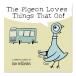 [ иностранная книга ] The * Pigeon * Rav z*singz* The to*go-[mo-*wi Lem s] The Pigeon Loves Things That Go! [Mo Willems] - to. Pigeon чувство .