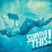 ͢���� SURVIVE THIS! / LIFE YOU��VE CHOSEN [CD]