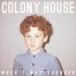 ͢ COLONY HOUSE / WHEN I WAS YOUNGER [CD]