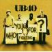 ͢ UB40 / WHO YOU FIGHTING FOR [CD]