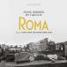 ͢���� O.S.T. / MUSIC INSPIRED BY THE FILM ROMA [CD]