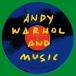 ͢ VARIOUS / ANDY WARHOL AND MUSIC [2CD]