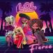 ͢ L.O.L. SURPRISE! / FIERCE [CD]