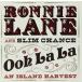 ͢ RONNIE LANE AND SLIM CHANCE / OOH LA LA  AN ISLAND HARVEST [2CD]