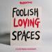 ͢ BLOSSOMS / FOOLISH LOVING SPACESEXTENDED EDITION [2CD]
