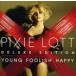 ͢ PIXIE LOTT / YOUNG FOOLISH HAPPY BONUS TRACK [CD]