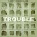 ͢���� RANDY ROGERS BAND / TROUBLE [CD]