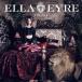 ͢ ELLA EYRE / FELINE [CD]