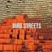 ͢���� BIRD STREETS / BIRD STREETS [CD]