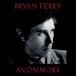 ͢ BRYAN FERRY / AVONMORE [CD]