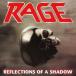 ͢ RAGE / REFLECTIONS OF A SHADOW DELUXE EDITION [2CD]