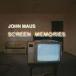 ͢ JOHN MAUS / SCREEN MEMORIES [CD]