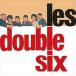 ͢ DOUBLE SIX / LES DOUBLE SIX [CD]