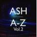 ͢ ASH / A-Z VOLUME 2 [CD]