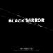 ͢ O.S.T. / BLACK MIRROR  MEN AGAINST FIRE [CD]