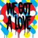 ͢ SHIT ROBOT / WE GOT A LOVE [CD]