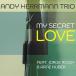 ͢ ANDY HERRMANN TRIO / MY SECRET LOVE [CD]