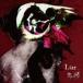 ꡼ / LiarġB TYPE [CD]