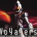 �ڲ������ / Voyagers��version FOURZE�� [CD]