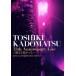 ѾTOSHIKI KADOMATSU 35th Anniversary Live ɤä2016.7.2 YOKOHAMA ARENA [DVD]