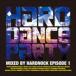 ϡɥΥåMIX / HARD DANCE PARTY mixed by HARDNOCK episode 1 [CD]