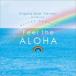Super Natural feat.Noboru Matsumoto / Angela Maki Vernon produced RELAXY HAWAII Feel the ALOHA [CD]