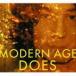 DOES / MODERN AGE [CD]