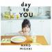 ̨�ʤ� / day to YOU���̾��ס� [CD]