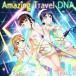 AZALEA / アプリゲーム『ラブライブ!スクールアイドルフェスティバル』：：Amazing Travel DNA [CD]