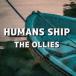 THE OLLIES / HUMANS SHIP [CD]