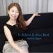  маленький .../ To Believe In Your Wish ~.... день .. - для .[CD]
