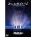 Born in the EXILE J Soul Brothersδס DVD [DVD]