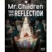 Mr.Children/REFLECT...