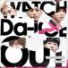 Da-iCE / WATCH OUT̾ס [CD]