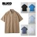 BLUCO WORK GARMENTbruko тянуть over рубашка work shirt /PULLOVER WORK SHIRT S/S 143-21-001
