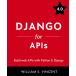 Django for APIs: Build web APIs with Python and Django английская версия William S. Vincentкнига@* иностранная книга 