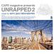CD/acro jazz laboratories/CAFE magazine presents UNRAPPED 2
