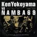 CD/Ken Yokoyama vs NAMBA69/Ken Yokoyama VS NAMBA69