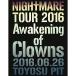 BD/NIGHTMARE/NIGHTMARE TOUR 2016 Awakening of Clowns 2016.06.26 TOYOSU PIT(Blu-ray) ()