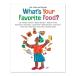 [ иностранная книга ] ваш нравится . еда. какой?? [ Eric * Karl ] What's Your Favorite Food? [Eric Carle] книга с картинками эпизод на английском языке детский автор 14 название 
