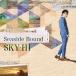 CD/SKY-HI/Seaside Bound