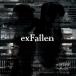 ڼʡCD/椯줺ĤŤ/exFallen (̾)