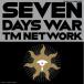 EP/TM NETWORK/SEVEN DAYS WAR (��������������)