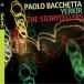 [ посылать за товар ]CD/PAOLO BACCHETTA/THE STORYTELLERS ( совершенно ограниченный выпуск запись / время ограничено цена запись )