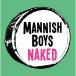 CD/MANNISH BOYS/Naked (�λ���)