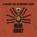 CD/BEAR AWAY/A DRASTIC TALE OF WESTERN LIVING (λ/楸㥱å)